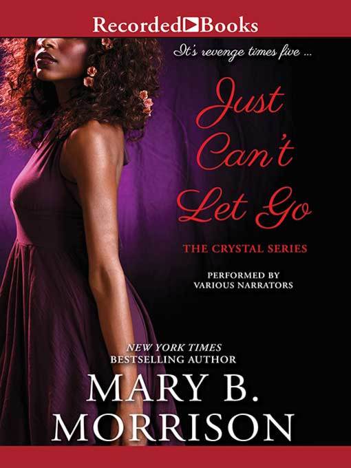 Title details for Just Can't Let Go by Mary B. Morrison - Available